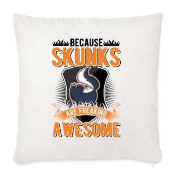 Parce que les Skunks sont des Skunk géniales - Housse de coussin décorative 45 x 45 cm - blanc nature - Devant