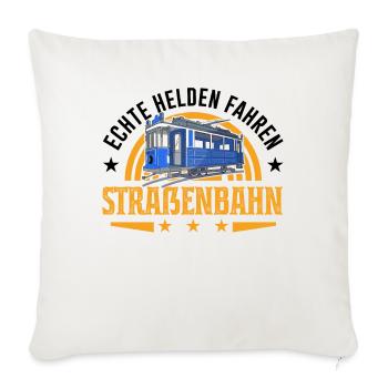Echte Helden fahren Straßenbahn S-Bahn - Sofakissenbezug 45 x 45 cm - Naturweiß  - Vorne