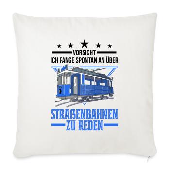 Straßenbahn Geschenk Straßenbahnfahrer Tram S-Bahn - Sofakissenbezug 45 x 45 cm - Naturweiß  - Vorne