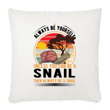 Always be yourself Snail Schnecke - Sofakissenbezug 45 x 45 cm - Naturweiß  - Vorne