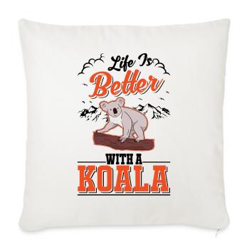 Life is better with a Koala Koala Bear - Sofa pillowcase 17,3'' x 17,3'' (45 x 45 cm) - natural white - Front