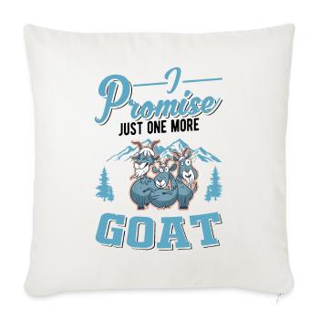 Je promets juste une chèvre de plus Chèvre Chèvre Hôte Chèvre - Housse de coussin décorative 45 x 45 cm - blanc nature - Devant