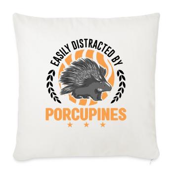 Easily distracted by Porcupines porcupine - Sofa pillowcase 17,3'' x 17,3'' (45 x 45 cm) - natural white - Front