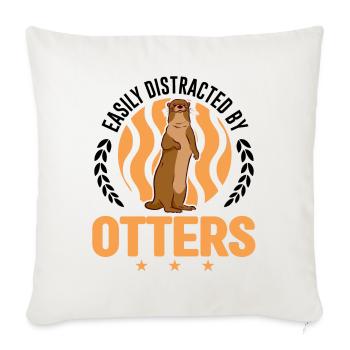 Easily distracted by Otters Otter Sea Otter - Sofa pillowcase 17,3'' x 17,3'' (45 x 45 cm) - natural white - Front