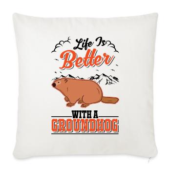 Life is better with a Groundhog Marmot - Sofa pillowcase 17,3'' x 17,3'' (45 x 45 cm) - natural white - Front