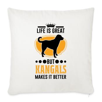 Life is great But Kangals makes it better - Sofa pillowcase 17,3'' x 17,3'' (45 x 45 cm) - natural white - Front