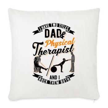 Physiotherapist Father Physiotherapy Papa Physio - Sofa pillowcase 17,3'' x 17,3'' (45 x 45 cm) - natural white - Front