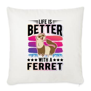 La vie est meilleure avec un Furet Frettchen - Housse de coussin décorative 45 x 45 cm - blanc nature - Devant