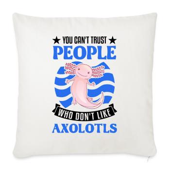 Axolotl Geschenk Schwanzlurch Axolotl - Sofakissenbezug 45 x 45 cm - Naturweiß  - Vorne