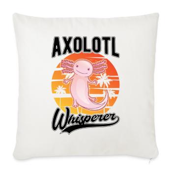Axolotl Flüsterer Axolotl Whisperer - Sofa pillowcase 17,3'' x 17,3'' (45 x 45 cm) - natural white - Front