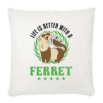 La vie est meilleure avec un Furet Frettchen - Housse de coussin décorative 45 x 45 cm - blanc nature - Devant