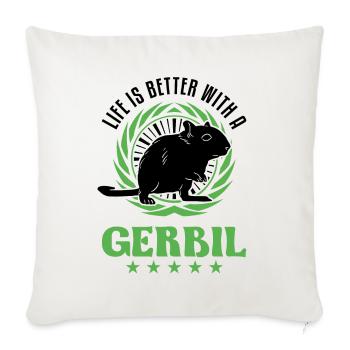 Life is better with a Gerbil racing rat gerbil - Sofa pillowcase 17,3'' x 17,3'' (45 x 45 cm) - natural white - Front