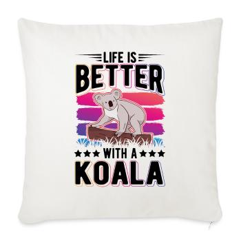Life is better with a Koala Koala Bear - Sofa pillowcase 17,3'' x 17,3'' (45 x 45 cm) - natural white - Front