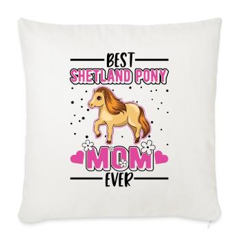 Best Shetland Pony Mom Ever Shetty Mama - Sofakissenbezug 45 x 45 cm - Naturweiß  - Vorne