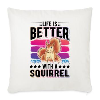 La vie est meilleure avec un écureuil Eichhörnchen - Housse de coussin décorative 45 x 45 cm - blanc nature - Devant