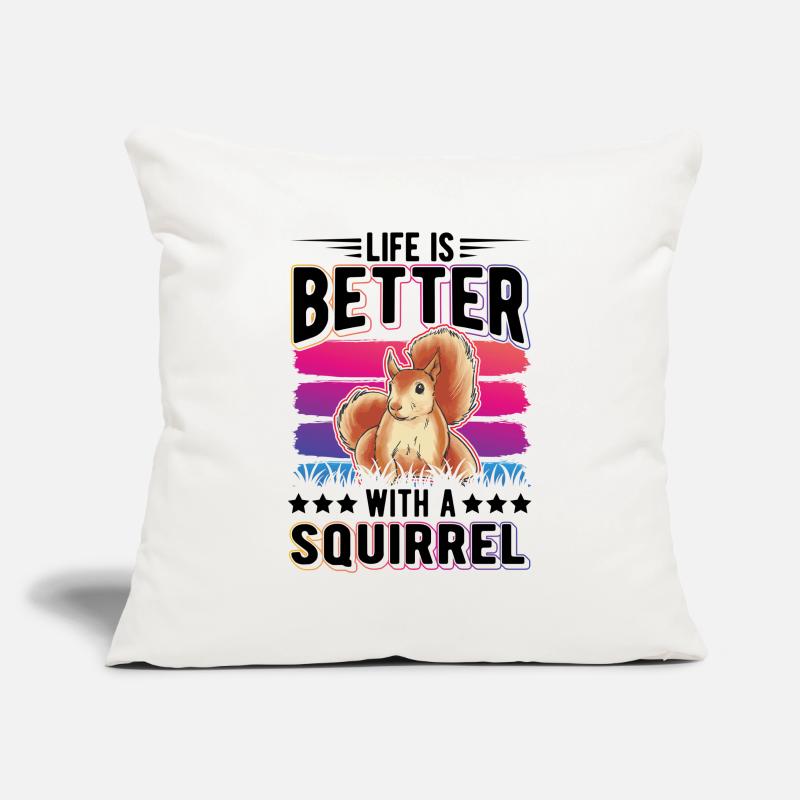 Life is better with a Squirrel Eichhörnchen Sofakissenbezug 45 x 45 cm