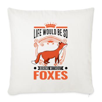 La vie serait si ennuyeuse sans Foxes Fuchs - Housse de coussin décorative 45 x 45 cm - blanc nature - Devant