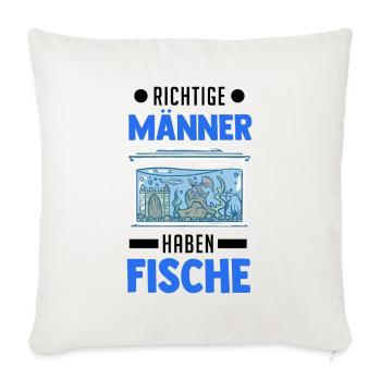Richtige Männer haben Fische Aquarium Aquaristik - Sofakissenbezug 45 x 45 cm - Naturweiß  - Vorne