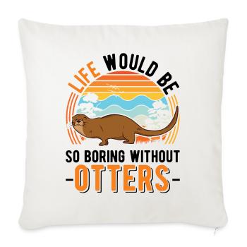 Otter Gift Otter Sea Otter - Sofa pillowcase 17,3'' x 17,3'' (45 x 45 cm) - natural white - Front