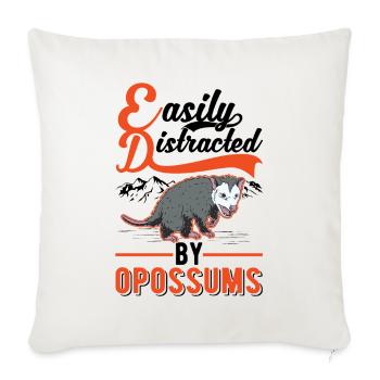 Easily distracted by Opossums Possum Marsupial - Sofa pillowcase 17,3'' x 17,3'' (45 x 45 cm) - natural white - Front