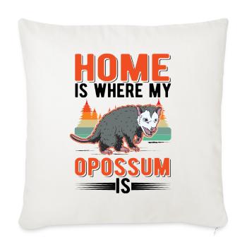 La maison est l’endroit où mon opossum est Marsupial d’opossum - Housse de coussin décorative 45 x 45 cm - blanc nature - Devant