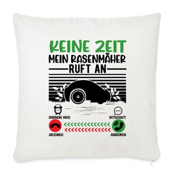 Keine Zeit Mein Mähroboter ruft - Sofakissenbezug 45 x 45 cm - Naturweiß  - Vorne