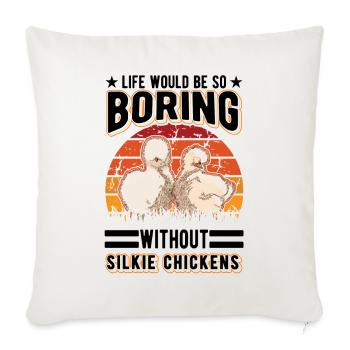 La vie serait tellement ennuyeuse sans Silkie Chickens - Housse de coussin décorative 45 x 45 cm - blanc nature - Devant