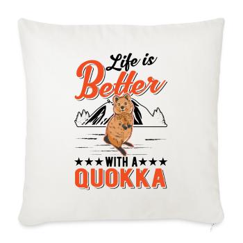 Life is better with a Quokka Short-tailed Kangaroo - Sofa pillowcase 17,3'' x 17,3'' (45 x 45 cm) - natural white - Front