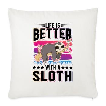 Life is better with a Sloth Faultier - Sofa pillowcase 17,3'' x 17,3'' (45 x 45 cm) - natural white - Front