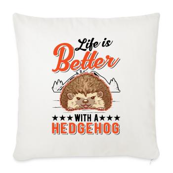 La vie est meilleure avec un hérisson - Housse de coussin décorative 45 x 45 cm - blanc nature - Devant