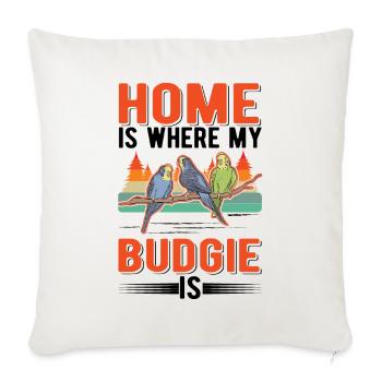 Home is where my budgerigar is - Sofa pillowcase 17,3'' x 17,3'' (45 x 45 cm) - natural white - Front