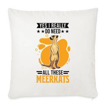 Yes I really do need all these Meerkats - Housse de coussin décorative 45 x 45 cm - blanc nature - Devant