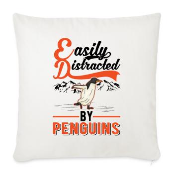 Easily distracted by Penguins Penguin - Sofa pillowcase 17,3'' x 17,3'' (45 x 45 cm) - natural white - Front