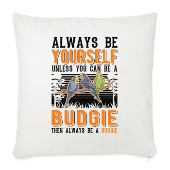 Toujours être toi-même Perruche perruche - Housse de coussin décorative 45 x 45 cm - blanc nature - Devant