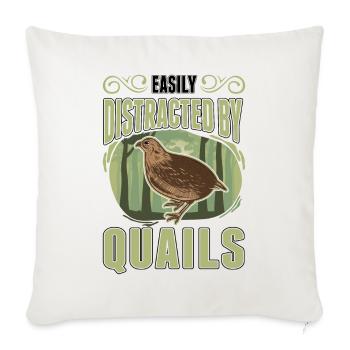 Easily distracted by Quails quail - Sofa pillowcase 17,3'' x 17,3'' (45 x 45 cm) - natural white - Front