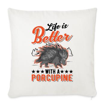 La vie est meilleure avec un porc-épic - Housse de coussin décorative 45 x 45 cm - blanc nature - Devant