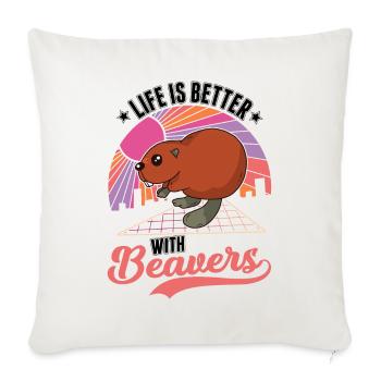 Life is better with a beaver - Sofa pillowcase 17,3'' x 17,3'' (45 x 45 cm) - natural white - Front
