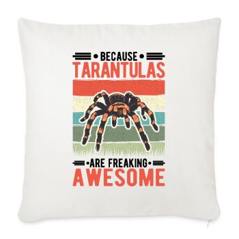 Because Tarantulas are freaking awesome Tarantel - Sofakissenbezug 45 x 45 cm - Naturweiß  - Vorne