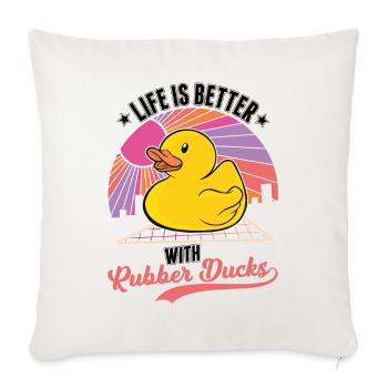 Life is better with rubber ducks - Sofa pillowcase 17,3'' x 17,3'' (45 x 45 cm) - natural white - Front