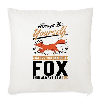 Always be yourself Fox Fuchs - Sofa pillowcase 17,3'' x 17,3'' (45 x 45 cm) - natural white - Front