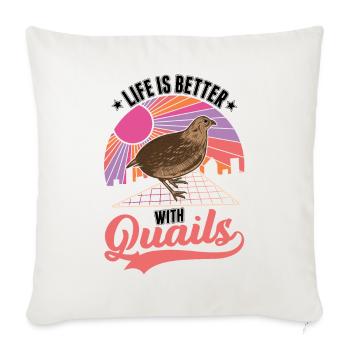 La vie est meilleure avec les éleveurs de cailles - Housse de coussin décorative 45 x 45 cm - blanc nature - Devant