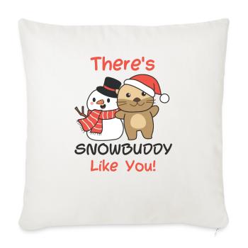Otter There's snowbuddy like snowman pun - Sofa pillowcase 17,3'' x 17,3'' (45 x 45 cm) - natural white - Front