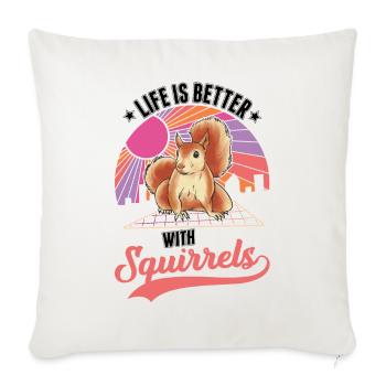 La vie est meilleure écureuil - Housse de coussin décorative 45 x 45 cm - blanc nature - Devant