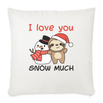 Sloth I love you snow much snowman pun - Sofa pillowcase 17,3'' x 17,3'' (45 x 45 cm) - natural white - Front