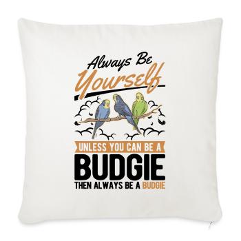 Toujours être toi-même Perruche perruche - Housse de coussin décorative 45 x 45 cm - blanc nature - Devant