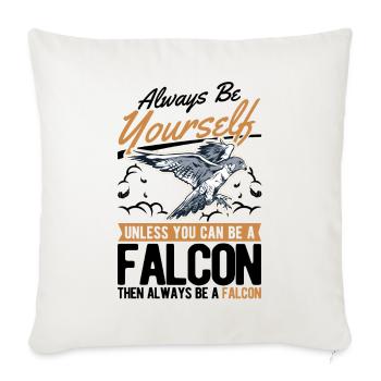 Always be yourself Falcon Falknerei Falke - Sofa pillowcase 17,3'' x 17,3'' (45 x 45 cm) - natural white - Front