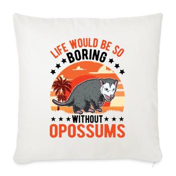 La vie serait si ennuyeuse sans Opossums - Housse de coussin décorative 45 x 45 cm - blanc nature - Devant