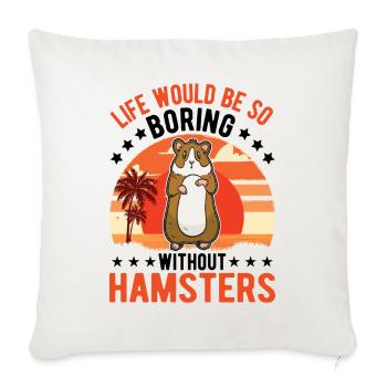 Hamster owner Golden hamster hamster - Sofa pillowcase 17,3'' x 17,3'' (45 x 45 cm) - natural white - Front