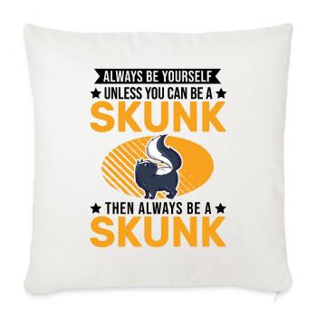 Always be yourself Skunk Stinkntier - Sofakissenbezug 45 x 45 cm - Naturweiß  - Vorne