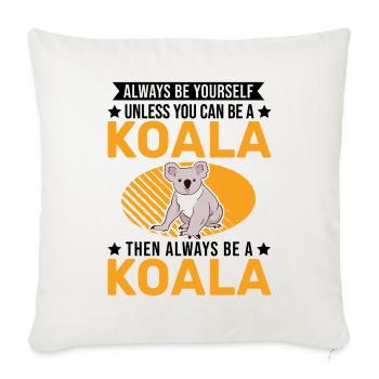 Always be yourself Koala - Sofakissenbezug 45 x 45 cm - Naturweiß  - Vorne
